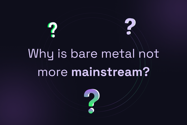 Why is bare metal not more mainstream?