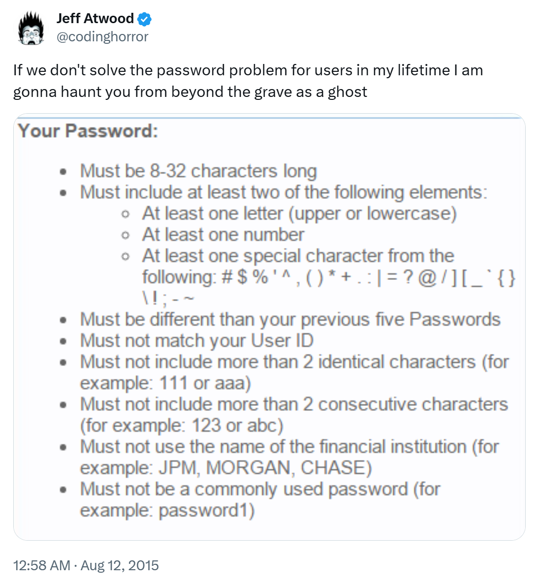 If we don't solve the password problem for users in my lifetime I am gonna haunt you from beyond the grave as a ghost