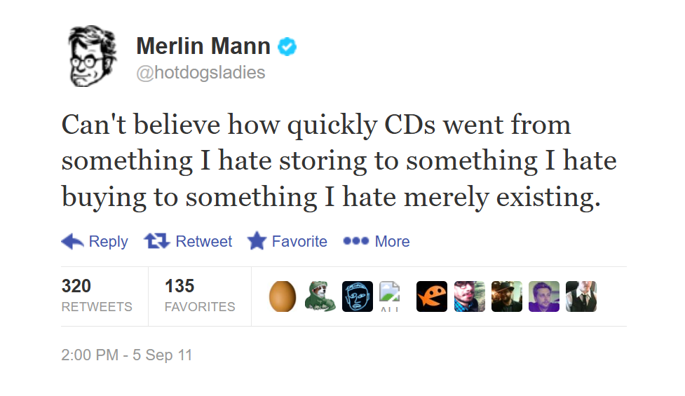 Can't believe how quickly CDs went from something I hate storing to something I hate buying to something I hate merely existing.