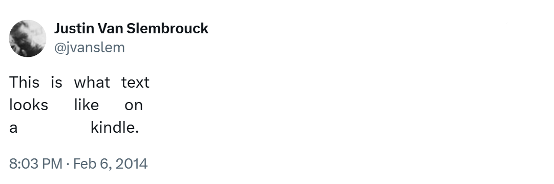 This  is  what  text  looks    like   on  a       kindle.