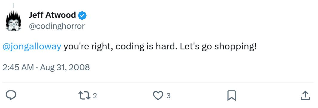 @jongalloway you're right, coding is hard. Let's go shopping!