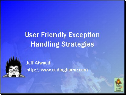 Raleigh Code Camp: User Friendly Exception Handling Strategies