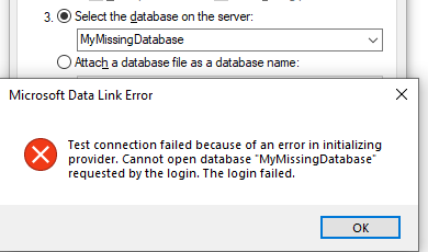 Error message: "Test connection failed because of an error in initializing provider. Cannot open database "MyMissingDatabase" requested by the login. The login failed."