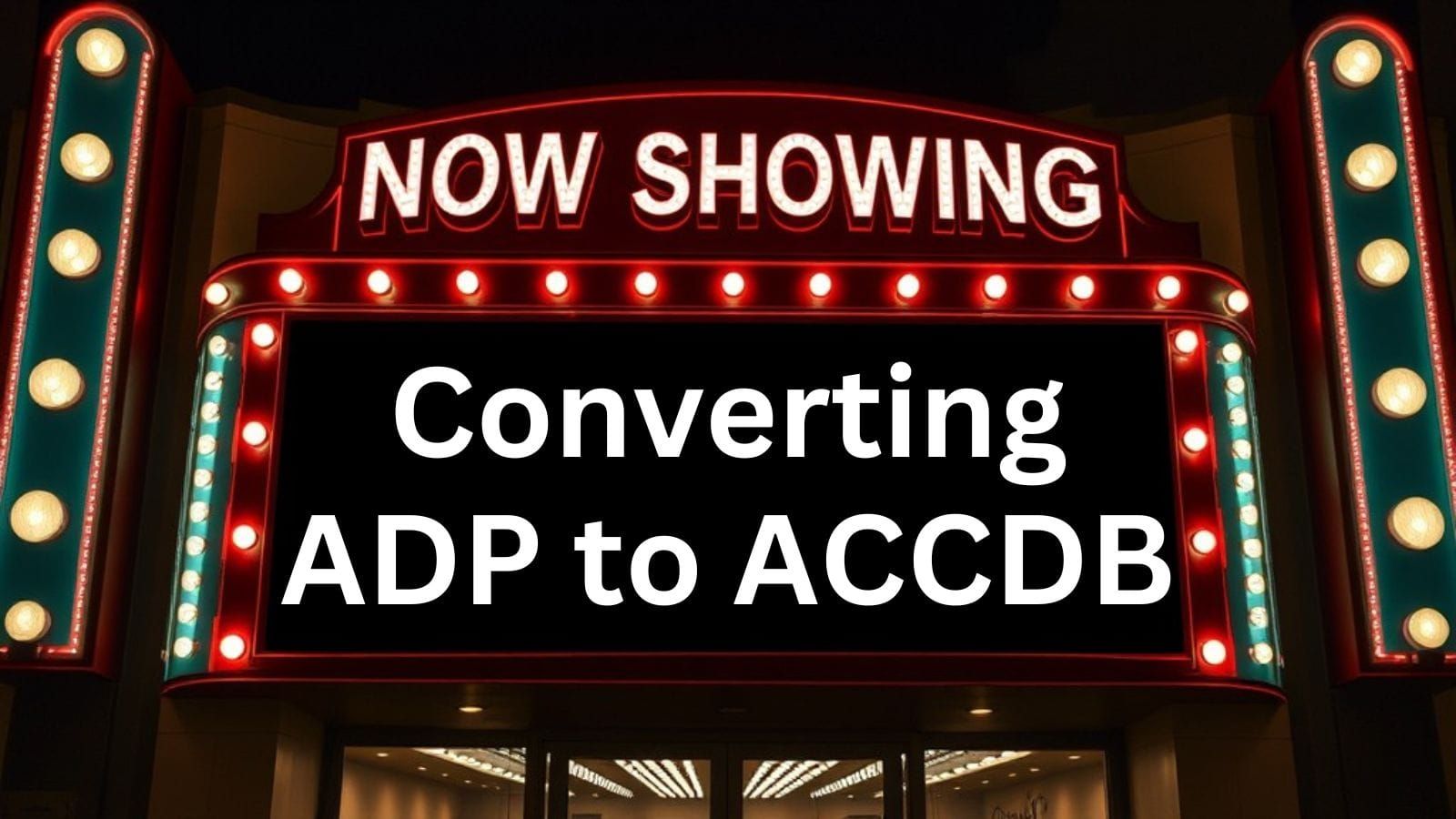 Converting ADP to ACCDB with Juan Soto