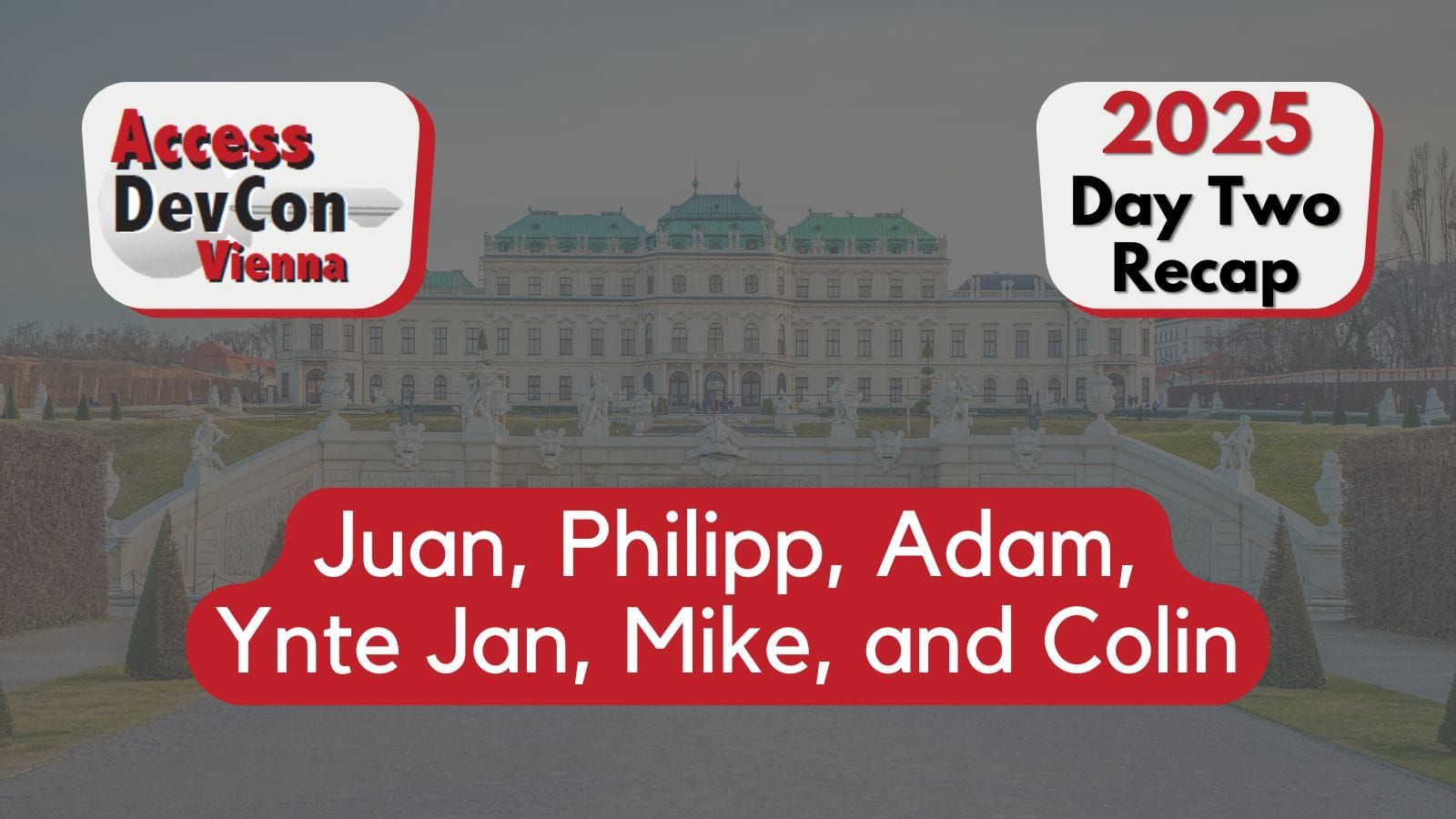 Access DevCon Vienna 2025 - Day Two Recap