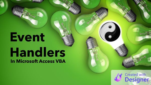 Event Handlers in Microsoft Access VBA