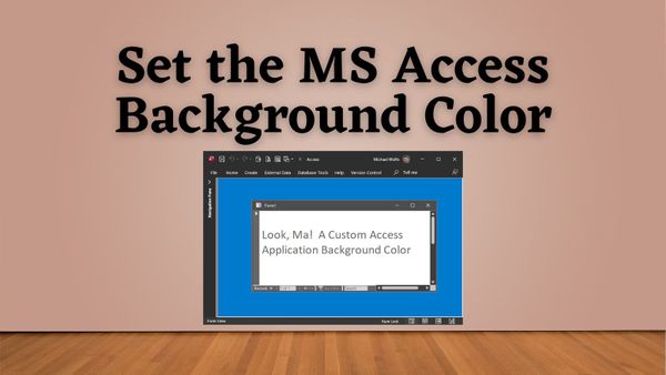 How to Set the Background Color of the Microsoft Access Application Window with VBA