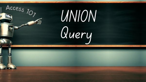 Access 101: UNION Query