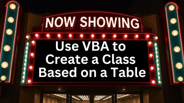 Using VBA to Create a Class Based on a Table with Adolph Dupré