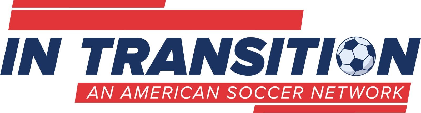 In Transition — An American Soccer Newsletter