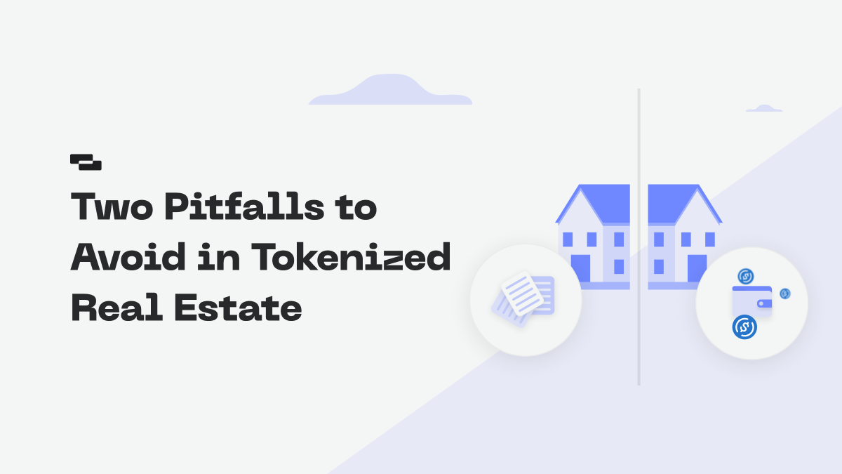 Two Pitfalls to Avoid When Investing in Tokenized Real Estate