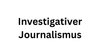 Workshop Investigativer Journalismus