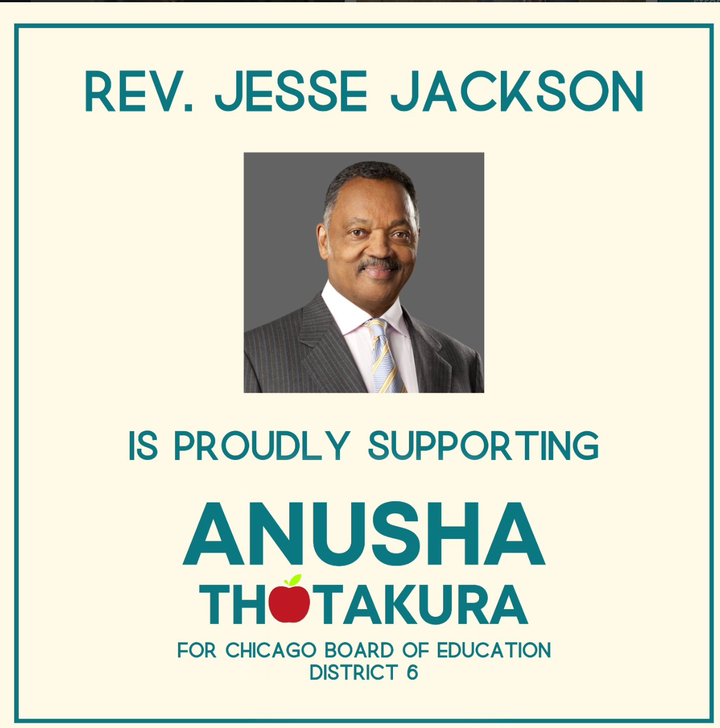 The image shows a photo of the Rev. Jesse Jackson, Sr. with the message: "Rev. Jesse Jackson is proudly supporting Anusha Thotakura for Chicago Board of Education District 6."