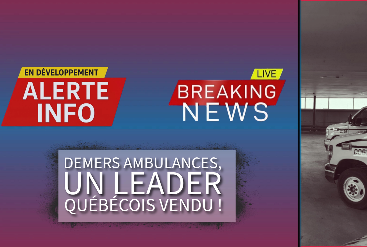 Alerte: Demers Ambulances passe aux mains d’intérêts américains