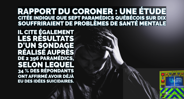 Rapport du coroner : une étude citée indique que sept paramédics québécois sur dix souffriraient de problèmes de santé mentale