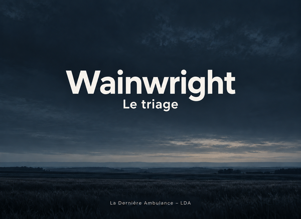 Wainwright — Le triage : qui soigner en premier quand les victimes sont nombreuses?