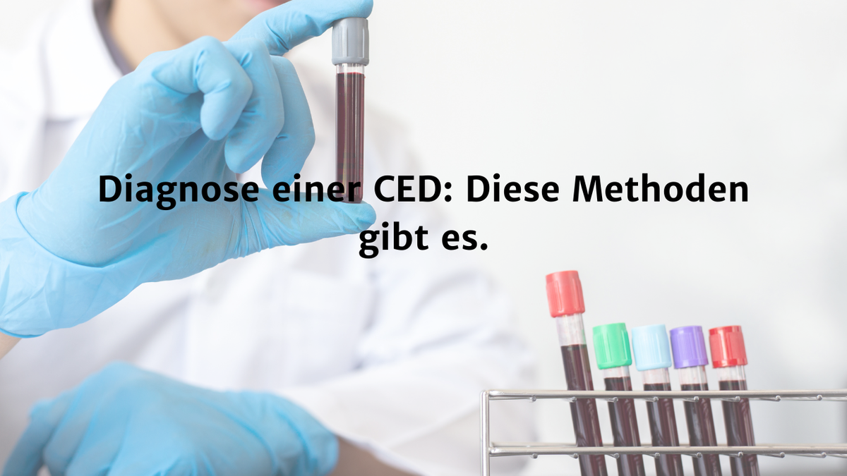 Diagnose einer CED: Diese Methoden gibt es.