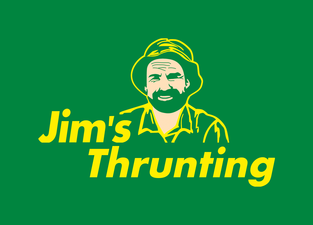 A Jim’s Mowing parody: a yellow line-art bushman in a wide-brimmed hat on green, captioned "Jim’s Thrunting".