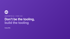 Title slide: Don't be the tooling, build the tooling. Casey Ellis, [un]prompted.au, Sydney 2026, on a purple disclose.io background.