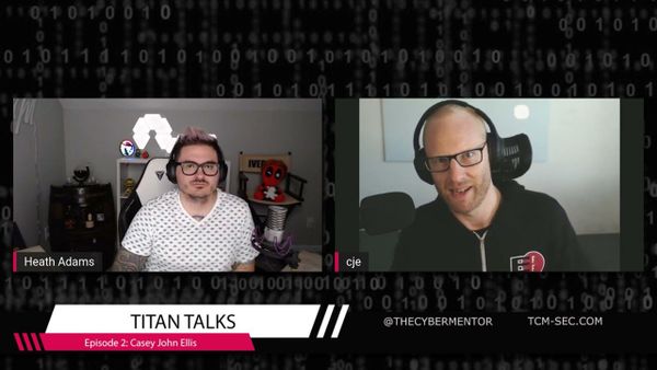 Titan Talks — Ep 2 — Casey John Ellis with @thecybermentor