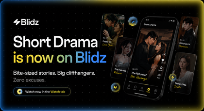 Plot twist: Blidz is now binge-worthy