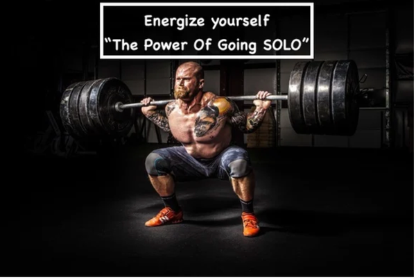 THE Power of GOING Solo
