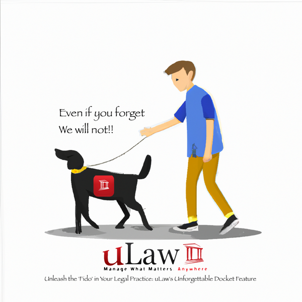 Unleash the 'Fido' in Your Legal Practice: uLaw's Unforgettable Docket Feature 🐶