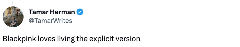 @Tamarwrites on Twitter: Blackpink loves living the explicit version