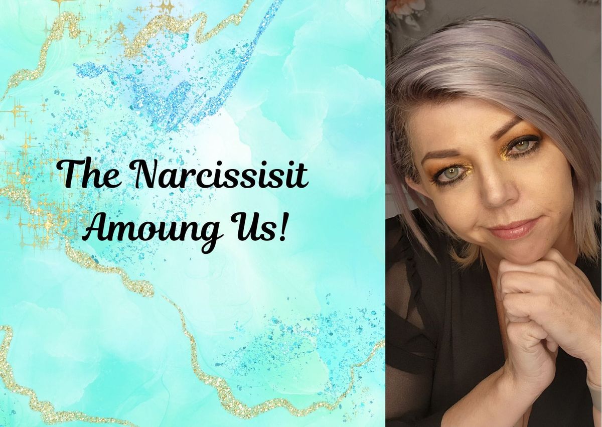 The Narcissist Among Us!