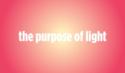 The Purpose of Light.