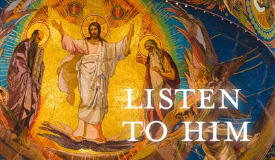 Listen to Him.