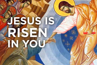 Jesus is Risen in You.
