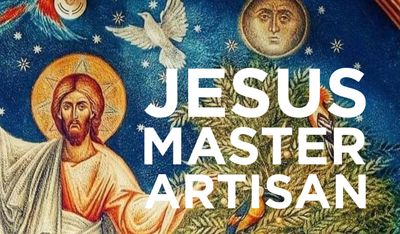 Jesus: Master Artisan