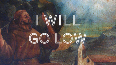 I Will Go Low
