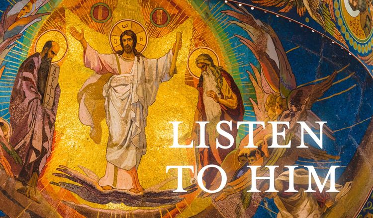 Listen to Him.