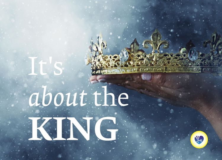 The Kingdom is About the King