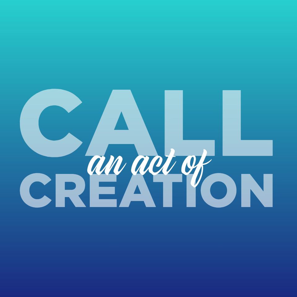 The Call is an Act of Creation.
