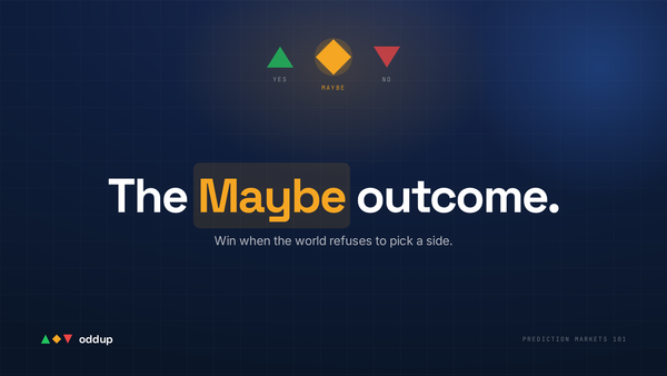 What Is the Maybe Outcome? Oddup's Three-Outcome Prediction Market Explained