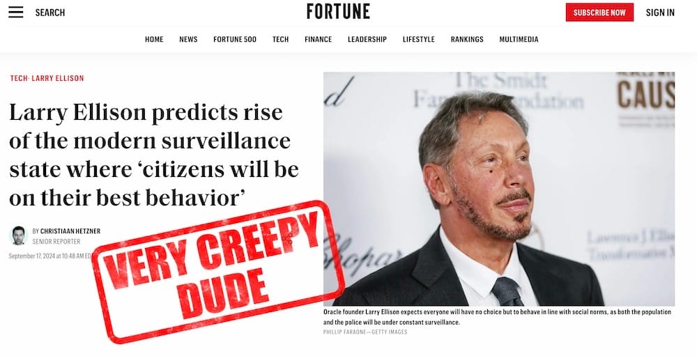 a screenshot of a Fortune story from 2024 featuring Oracle chairman Larry Ellison's face, and a headline that reads "Larry Ellison predicts rise of the modern surveillance state where ‘citizens will be on their best behavior’."