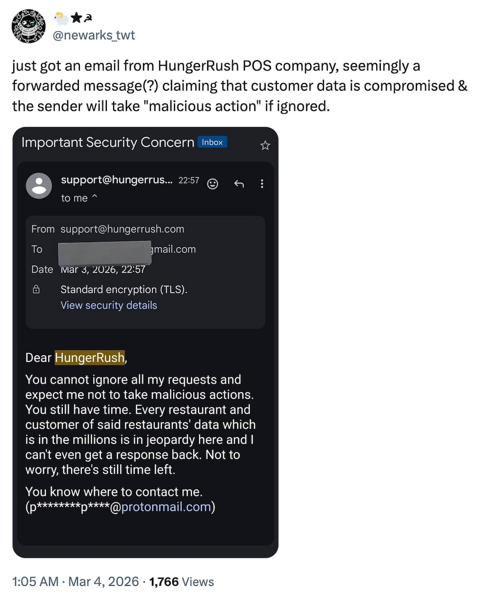 newark_twt on X: "just got an email from HungerRush POS company, seemingly a forwarded message(?) claiming that customer data is compromised & the sender will take "malicious action" if ignored," followed by a screenshot of an email from support@hungerrush.com with an extortion email sent to customers.
