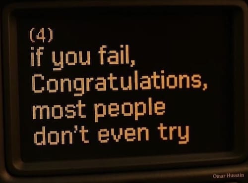 a quote that reads: "if you fail, Congratulations, most people don't even try."