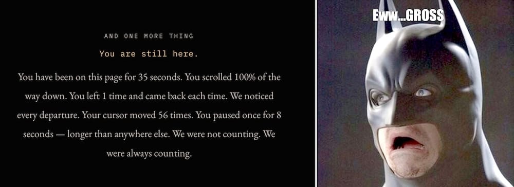 a screenshot from the website telling the visitor how long they've been on the page, how much they've scrolled, and how long they paused — and a graphic next to it, from me, showing a grossed-out Batman with the caption: "Eww... gross."