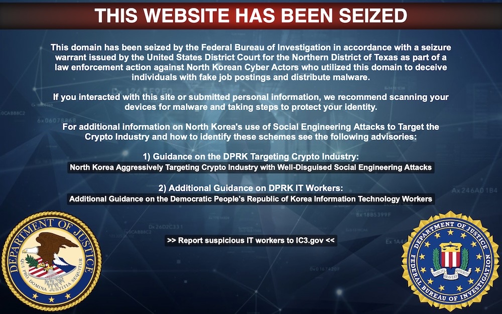 An FBI seizure notice, which reads: "This domain has been seized by the Federal Bureau of Investigation in accordance with a seizure warrant issued by the United States District Court for the Northern District of Texas as part of a law enforcement action against North Korean Cyber Actors who utilized this domain to deceive individuals with fake job postings and distribute malware."