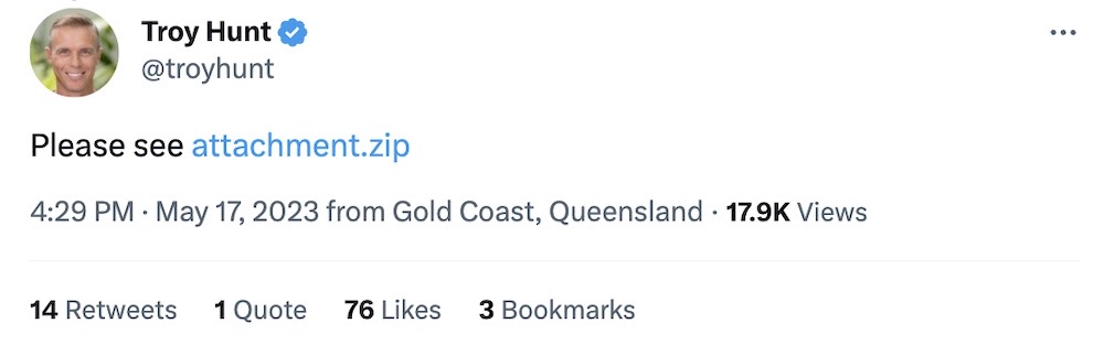 Troy Hunt tweet: "Please see http://attachment.zip" — which, to save you a click, is just a YouTube Rickrolling video 