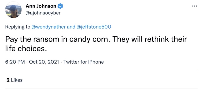 Anne Johnson tweet: "Pay the ransom in candy corn. They will rethink their life choices."