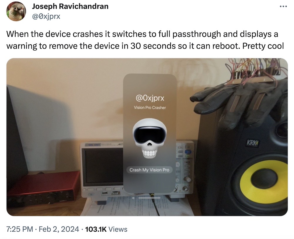 Joseph Ravichandran tweet: "When the device crashes it switches to full passthrough and displays a warning to remove the device in 30 seconds so it can reboot. Pretty cool" followed by an image of his desk, with the Vision Pro interface over-laying, with a dialog box titled "Vision Pro Crasher" that says, "Crash My Vision Pro."
