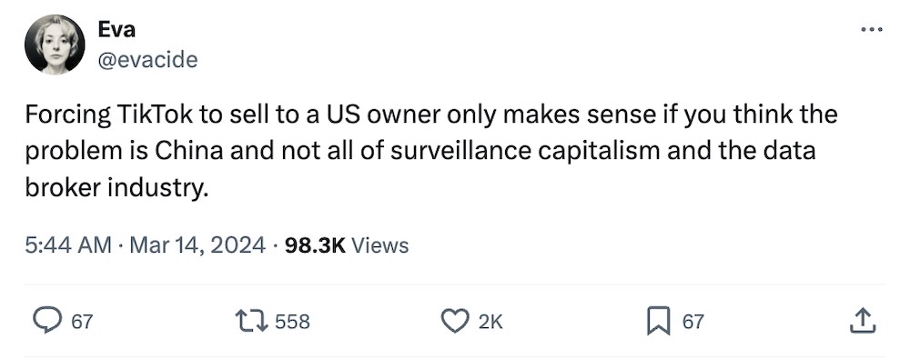 Eva Galperin tweet: "Forcing TikTok to sell to a US owner only makes sense if you think the problem is China and not all of surveillance capitalism and the data broker industry."