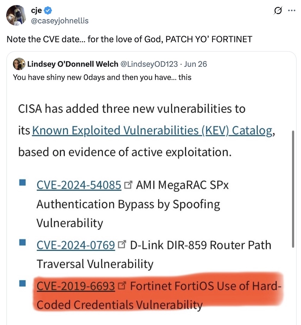 Casey Ellis tweet: "Note the CVE date… for the love of God, PATCH YO’ FORTINET," quote tweeting Lindsey O'Donnell Welch, who posted a screenshot of the 2019-dated Fortinet CVE.