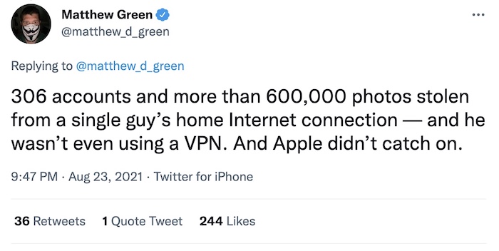 Matthew Green tweet: "306 accounts and more than 600,000 photos stolen from a single guy’s home Internet connection — and he wasn’t even using a VPN. And Apple didn’t catch on."