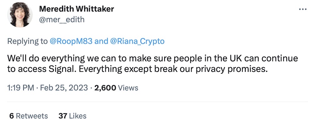 Meredith Whittaker tweet: "We'll do everything we can to make sure people in the UK can continue to access Signal. Everything except break our privacy promises."